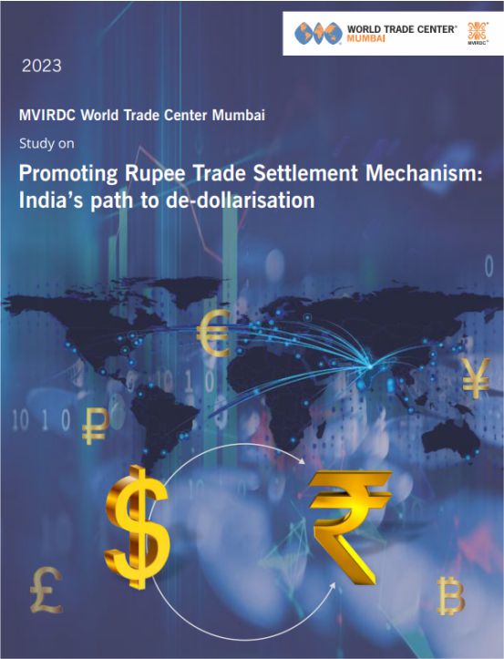 Study on Promoting Rupee Trade Settlement Mechanism:India’s path to de-dollarisation